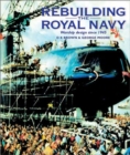 Image for Rebuilding the Royal Navy : Warship Design Since 1945