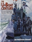 Image for The U-boat Century : German Submarine Warfare, 1906-2006