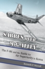 Image for Sabres over MiG Alley : The F-86 and the Battle for Air Superiority in Korea