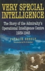 Image for Very Special Intelligence : The Story of the Admiralty&#39;s Operational Intelligence Centre 1939-1945