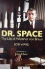 Image for Dr. Space  : the life of Wernher von Braun