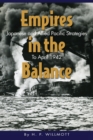 Image for Empires in the Balance : Japanese and Allied Pacific Strategies to April 1942