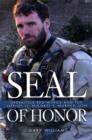 Image for Seal of honor  : Operation Red Wings and the life of Lt Michael P. Murphy, U.S.N.