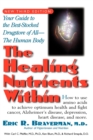 Image for The Healing Nutrients within : Your Guide to the Best-Stocked Drugstore of All the Human Body