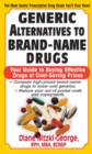 Image for Generic alternatives to prescription drugs  : your guide to buying effective drugs at cost-saving prices