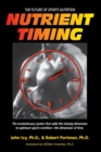 Image for Nutrient timing  : the future of sports nutrition