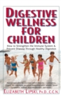 Image for Healing Our Children : How to Strengthen the Immune System &amp; Prevent Disease Through Healthy Digestion