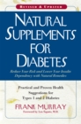 Image for Natural Supplements for Diabetes : Practical and Proven Health Suggestions for Type 1 and 2 Diabetes