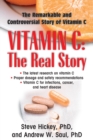 Image for Vitamin C: the Real Story : The Remarkable and Controversial Story of Vitamin C