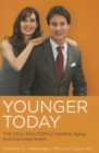 Image for Younger today  : the cell solution to youthful aging and improved health
