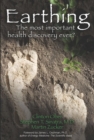 Image for Earthing : The Most Important Health Discovery Ever