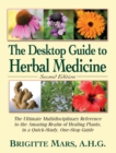 Image for Desktop guide to herbal medicine  : the ultimate multidisciplinary reference to the amazing realm of healing plants, in a quick-study, one-stop guide