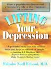 Image for Lifting Your Depression: How a Psychiatrist Discovered Chromium&#39;s Role in the Treatment of Depression