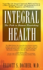 Image for Integral Health: The Path to Human Flourishing