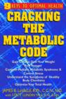 Image for Cracking the metabolic code: the nine keys to peak health and longevity