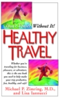 Image for Healthy travel: don&#39;t travel without it!
