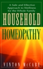 Image for Household homeopathy: a safe and effective approach to wellness for the whole family