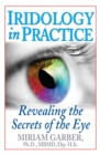 Image for Iridology in Practice: Revealing the Secrets of the Eye