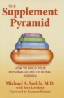 Image for Supplement Pyramid: How to Build Your Personalized Nutritional Regimen