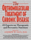 Image for Orthomolecular Treatment of Chronic Disease: 65 Experts on Therapeutic and Preventive Nutrition