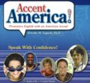 Image for Accent America! : Pronounce English with an American Accent