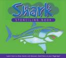 Image for Shark Stencilling Book : Learn How to Draw Sharks and Discover Shark Facts at Your Fingertips