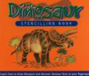 Image for Dinosaur Stencilling Book : Learn How to Draw Dinosaurs and Discover Dinosaur Facts at Your Fingertips!