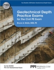 Image for PPI Geotechnical Depth Practice Exams for the Civil PE Exam - Includes Two Realistic 40-Problem Geotechnical Depth Exams Consistent with the NCEES PE Civil Geotechnical Exam