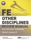 Image for PPI FE Other Disciplines Review Manual - A Comprehensive Review Guide to Pass the NCEES FE Exam