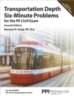 Image for PPI Transportation Depth Six-Minute Problems for the PE Civil Exam, 7th Edition -- Contains 91 Practice Problems for the PE Civil Exam