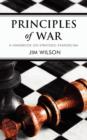 Image for Principles of War : A Handbook on Strategic Evangelism