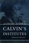 Image for A Study Guide to Calvin&#39;s Institutes