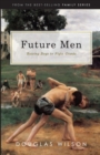 Image for Future Men : Raising Boys to Fight Giants