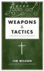 Image for Weapons &amp; Tactics : A Handbook on Personal Evangelism