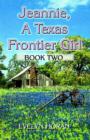 Image for Jeannie, a Texas Frontier Girl Book Two