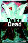 Image for Twice Dead