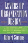 Image for Levers of organization design  : how managers use accountability systems for greater performance and commitment