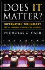 Image for Does It Matter? : Information Technology and the Corrosion of Competitive Advantage
