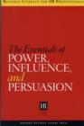 Image for Essentials of Power, Influence, and Persuasion