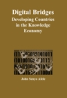 Image for Digital Bridges: Developing Countries in the Knowledge Economy