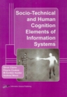 Image for Socio-Technical and Human Cognition Elements of Information Systems