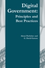Image for Digital Government: Principles and Best Practices.