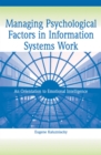 Image for Managing psychological factors in information systems work  : an orientation to emotional intelligence