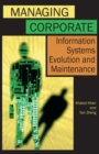 Image for Managing corporate information systems evolution and maintenance
