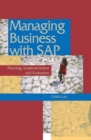 Image for Managing business with SAP  : planning implementation and evaluation