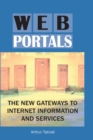 Image for Web portals  : the new gateways to Internet information and services