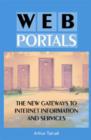 Image for Web portals  : the new gateways to Internet information and services