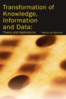 Image for Transformation of knowledge, information and data  : theory and applications