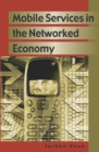 Image for Mobile Services In Networked Economy