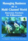 Image for Managing business in a multi-channel world  : success factors for E-business